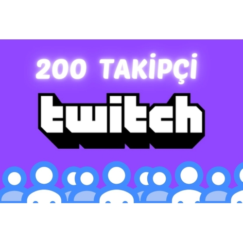  TWİTCH 200 TAKİPÇİ